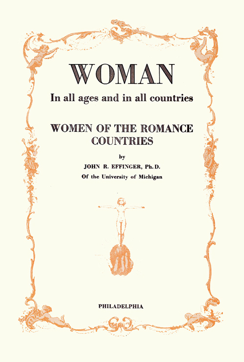 WOMAN In All Ages and In All Countries, Romance Countries, V. 1.